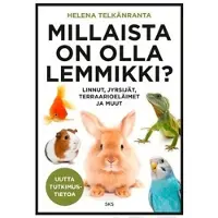 Telkänranta, Millaista on olla lemmikki?