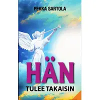 Sartola, HÄN tulee takaisin - Tutkielma Messiaasta