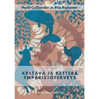 Colliander, Kestävä ja ketterä ympäristöterveys