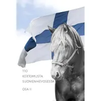 110 kertomusta suomenhevosesta - Osa II