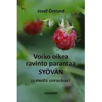 Östlund, Voiko oikea ravinto parantaa syövän ja muita sairauksia?