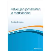 Grönroos, Palvelujen johtaminen ja markkinointi