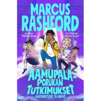 Marcus Rashford, Aarteenetsijät ja hirviö – Aamupalaporukan tutkimukset 4