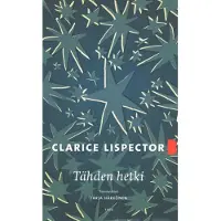 Lispector, Tähden hetki