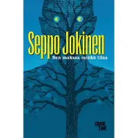 Jokinen, Sen maksaa minkä tilaa