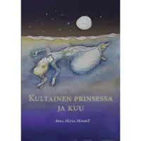 Mendell, Kultainen prinsessa ja kuu - Prinsessa Ruususen tarina uudelleen kerrottuna