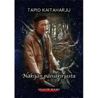 Kaitaharju, Näkijän päiväkirjasta