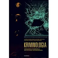 Kivivuori, Kriminologia - Rikollisuus ja kontrolli muuttuvassa yhteiskunnassa