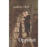 Tieck, Oppinut