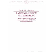 Kostiainen, Rationaalisuuden vallankumous - Oikeus, asiantuntijuus ja politiikka rikosoikeuskomitean (1972–1977) työskentelyprosessissa