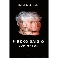 Junkkaala, Pirkko Saisio - Sopimaton
