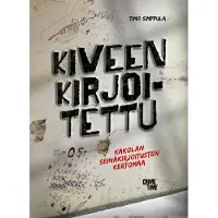 Docendo Simppula, Kiveen kirjoitettu - Kakolan seinäkirjoitusten kertomaa