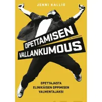 Prisma Kallio, Opettamisen vallankumous - Opettajasta elinikäisen oppimisen valmentajaksi