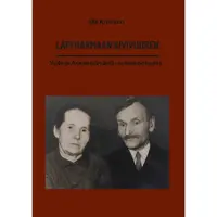Kivivuori, Läpi harmaan kivivuoren - Yrjön ja Annan elämästä - sukumme juuret