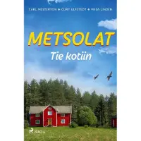 Mesterton, Metsolat - Tie kotiin