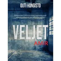 Hongisto, Veljet - Amir