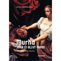 Pietiläinen, Murha joka ei ollut rikos - Historiaa isku iskulta