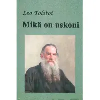 Tolstoi, Mikä on uskoni