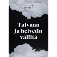 Tiainen, Taivaan ja helvetin väliltä