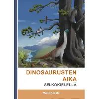 Karala, Dinosaurusten aika selkokielellä (selkokirja)