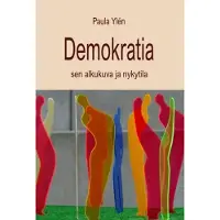 Ylén, Demokratia - sen alkukuva ja nykytila
