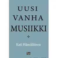 Hämäläinen, Uusi vanha musiikki