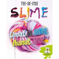 Slime - Limat ja löllöt ihanat ällöt