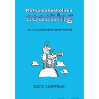 Prisma Cauffman, Ratkaisukeskeinen coaching - Opas myönteiseen muutokseen