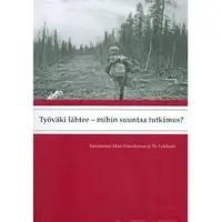 Työväki lähtee - mihin suuntaa tutkimus?