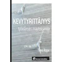 Rope, Kevytyrittäjyys työelämän murroksessa