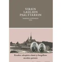 Prisma Seppänen, Virsin lauluin psalttarein - Krankin sukupiirin elämää ja hengellisen musiikin perintöä