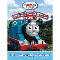 Tuomas ja vauhdikkaat veturit - Paljon tarinoita ja puuhatehtäviä