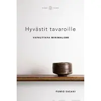 Sasaki, Hyvästit tavaroille - Vapauttava minimalismi