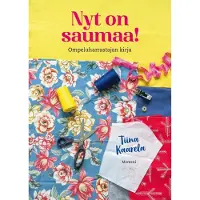 Kaarela, Nyt on saumaa! - Ompeluharrastajan kirja