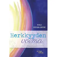 Heiskanen, Herkkyyden voima - Opas omannäköiseen elämään