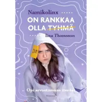 On rankkaa olla tyhmä