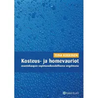 Koskinen, Kosteus- ja homevauriot asuntokaupan sopimusoikeudellisena ongelmana