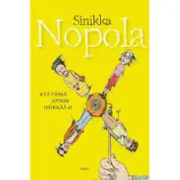 Nopola, Kyä tässä jotain häikkää o