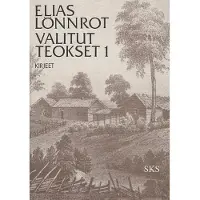 Lönnrot, Valitut teokset 1 - kirjeet