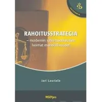 Lauriala, Rahoitusstrategia - modernin rahoitusoikeuden luomat mahdollisuudet