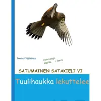 Väätäinen, Satumainen satakieli VI Tuulihaukka lekuttelee - lastenrunoja