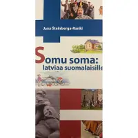 Steinberga-Ranki, Somu soma: latviaa suomalaisille