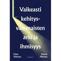 Gaudeamus Vehmas, Vaikeasti kehitysvammaisten arki ja ihmisyys