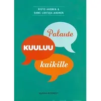 Ahonen, Palaute kuuluu kaikille
