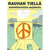 Is, Rauhan tiellä - Antimilitaristisia sarjakuvia