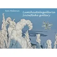 Lumihiutalegalleria - Snowflake gallery