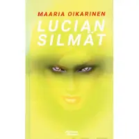 Maaria Oikarinen : Lucian silmät