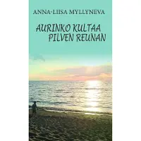 Myllyneva, Aurinko kultaa pilven reunan