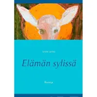Larma, Elämän sylissä - Runoja