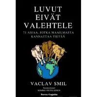 Smil, Luvut eivät valehtele - 71 asiaa, jotka maailmasta kannattaa tietää